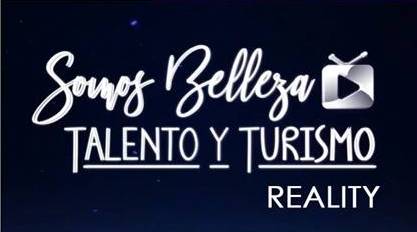 Somos Belleza, Talento y Turismo